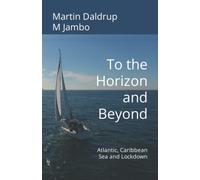 To the Horizon and Beyond: Atlantic, Caribbean Sea and Lockdown