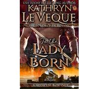 To The Lady Born: 1 (Lords of de Royans)