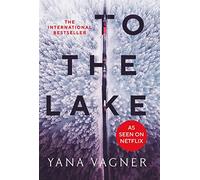 To the Lake: A 2021 FT and Herald Book of the Year