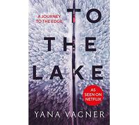 To the Lake: A 2021 FT and Herald Book of the Year