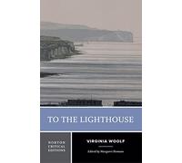 To the Lighthouse: 0 (Norton Critical Editions)