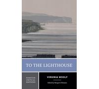 To the Lighthouse : A Norton Critical Edition