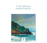 To the Lighthouse: A TIME Best 100 Novel and Masterpiece of Modernist Literature (Collins Classics)