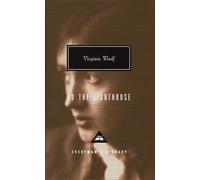 To The Lighthouse: (Everyman's Library CLASSICS)