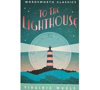 To the Lighthouse (Wordsworth Classics)(Cover may Vary)