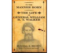 To the Manner Born: Wm. H.T. Walker