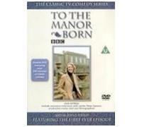 To the Manor Born - Featuring the First Ever Episode [1979]