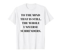 to The Mind that is Still - Taoism Philosphy Quote Value Graphic T-Shirt