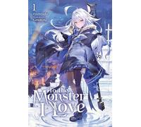 To the Monster I Love, Vol. 1 (novel)