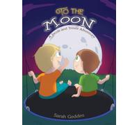 To the Moon : A Jacob and Trevor Adventure