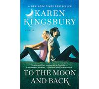 To the Moon and Back: A Novel (Baxter Family)