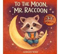 To the Moon, Mr. Raccoon
