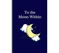 To the Moon Within: A Soft Space for Your Inner Universe
