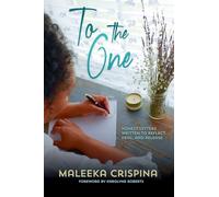 To the One: Honest letters written to reflect, heal, and release