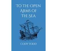 To the Open Arms of the Sea