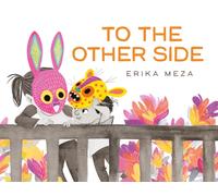 To The Other Side : A powerful, award-winning story of two refugees searching for safety