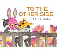 To The Other Side : A powerful, award-winning story of two refugees searching for safety