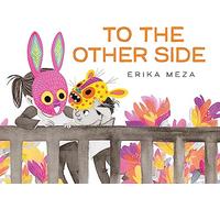 To The Other Side : A powerful, award-winning story of two refugees searching for safety