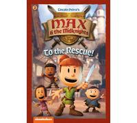 To the Rescue!: Book 2 (Nickelodeon: Max & the Midknights)