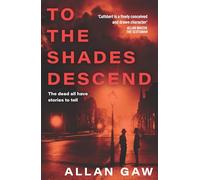 To the Shades Descend – A Dr Jack Cuthbert Mystery (The Dr Jack Cuthbert Mysteries)