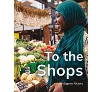To the Shops: Phonics Phase 3 (Reading Stars Achieve Phonics)