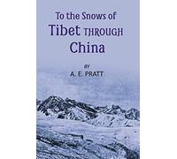 To the Snows of Tibet and China: Travels in Central Asia