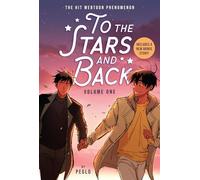 To the Stars and Back (A Graphic Novel): Volume 1: Volume 1