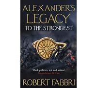 To The Strongest: 'Terrific series' Conn Iggulden (Alexander's Legacy Main)