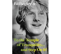 To the Temple of Tranquility...and Step on It!: A Memoir