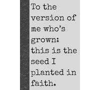 To the Version of Me Who’s Grown Composition Notebook Draw and Write: Wide Ruled Journal with Drawing Space for Kids, Teens, and Creative Minds for Seed of Faith