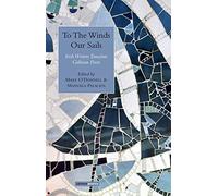 To the Winds Our Sails: Irish Writers Translate Galician Poetry