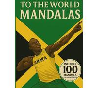To The World Mandalas: A Celebration of Strength, Culture, and Color from the Heart of Jamaica