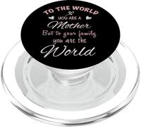 To The World You Are A Mom Family Mothers Day Appreciation PopSockets PopGrip for MagSafe