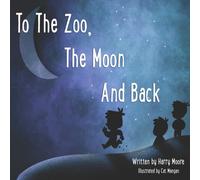 To The Zoo, The Moon And Back