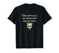 to Thine Own Self Be True Hamlet Shakespeare Quote T-Shirt