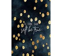 To Thine Own Self Be True Journal: Affirmation Journal/ Note Taking/ Therapy Journal/ Study Journal/ Therapy Journal/ Gratitude Journal
