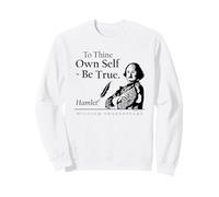 To Thine Own Self Be True Shakespeare Hamlet Quote Sweatshirt