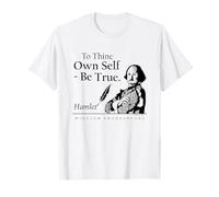 to Thine Own Self Be True Shakespeare Hamlet Quote T-Shirt