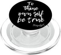 TO THINE OWN SELF TRUE HAMLET SHAKESPEARE QUOTE PopSockets PopGrip for MagSafe