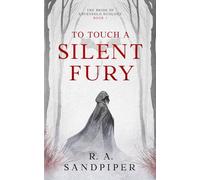 To Touch A Silent Fury: 1 (The Bride of Eavenfold)
