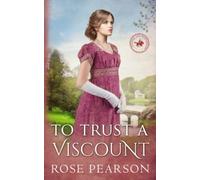 To Trust a Viscount: A Regency Romance (Soldiers and Sweethearts)