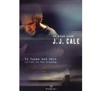 To Tulsa and back - On Tour with J.J. Cale [DVD]