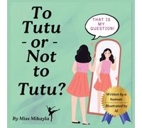 To Tutu or Not to Tutu?