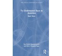 To Understand Race in America : Start Here
