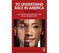 To Understand Race in America : Start Here