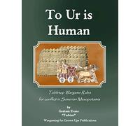 To Ur is Human: Tabletop wargame rules for conflict in Sumerian Mesopotamia