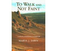 To Walk Not Faint: A Month of Meditations on Isaiah 40
