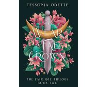 To Wear a Fae Crown: 2 (The Fair Isle Trilogy)