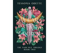 To Wear a Fae Crown: The sizzling sequel to the fae romantasy, To Carve a Fae Heart (The Fair Isle Trilogy)