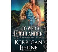 To Wed a Highlander: 3 (Highland Magic)